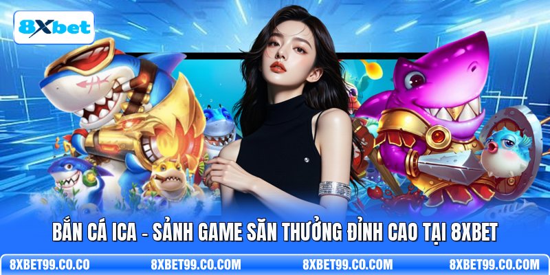 Bắn Cá ICA