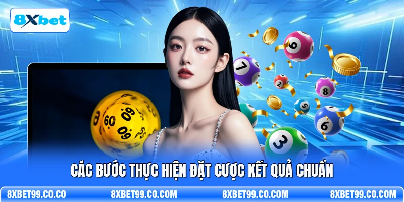 Các bước thực hiện đặt cược kết quả chuẩn