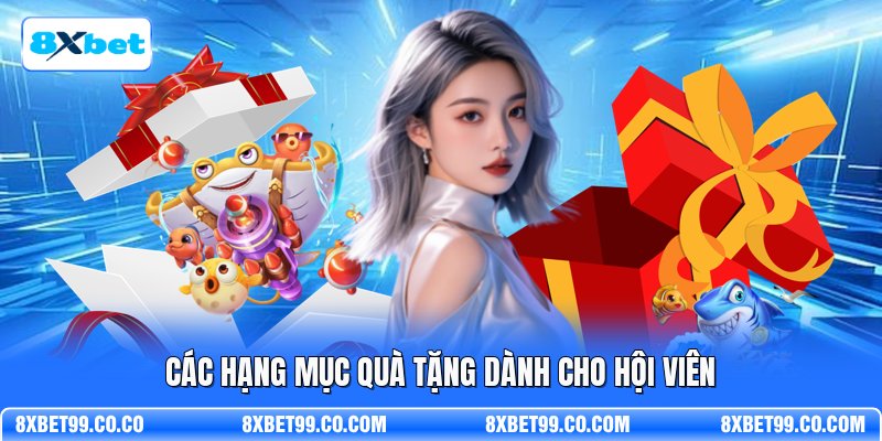 Các hạng mục quà tặng dành cho hội viên