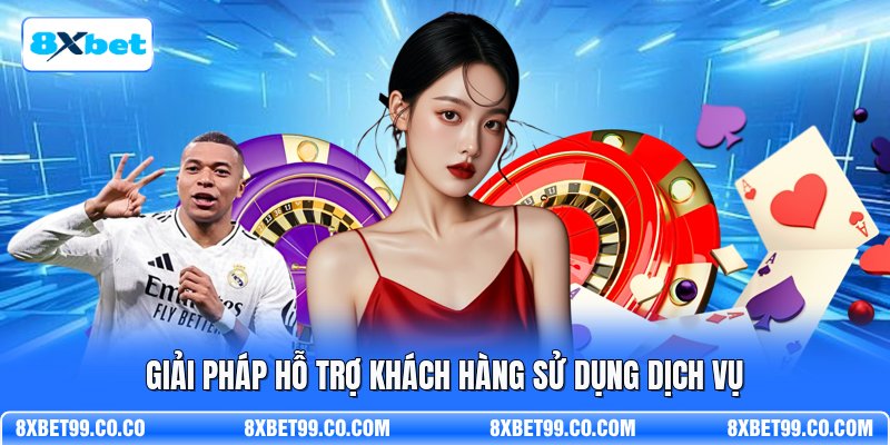 Giải pháp hỗ trợ khách hàng sử dụng dịch vụ