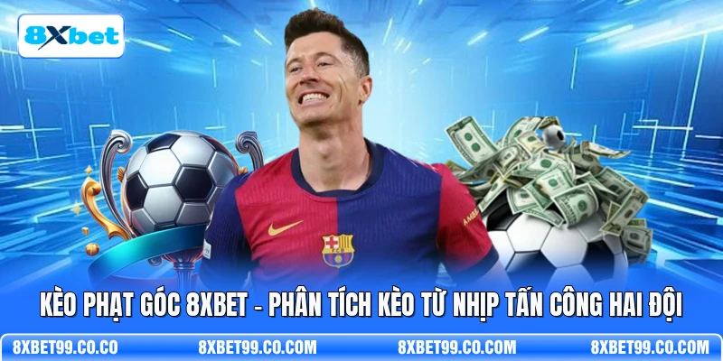 Kèo Phạt Góc 8XBET