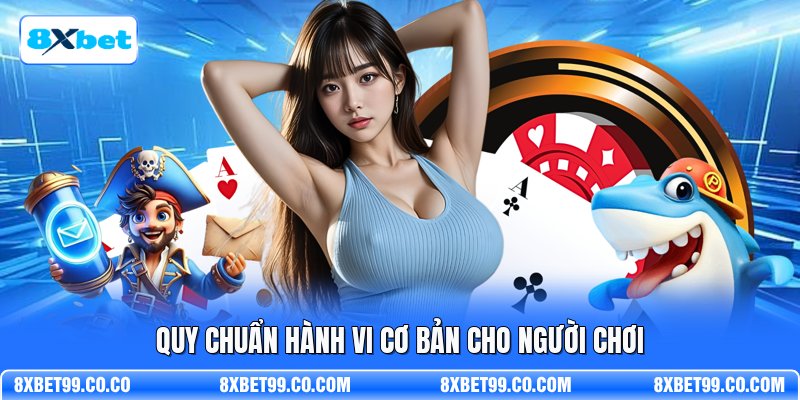 Quy chuẩn hành vi cơ bản cho người chơi