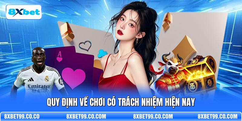 Quy định về chơi có trách nhiệm hiện nay